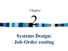 Kế toán, kiểm toán - Chapter 2: Systems design: job - Order costing