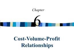 Kế toán, kiểm toán - Chapter 6: Cost - Volume - profit relationships