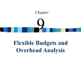 Kế toán, kiểm toán - Chapter 9: Flexible budgets and overhead analysis