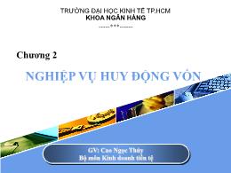 Ngân hàng tín dung - Chương 2: Nghiệp vụ huy động vốn