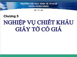 Ngân hàng tín dung - Chương 5: Nghiệp vụ chiết khấu giấy tờ có giá