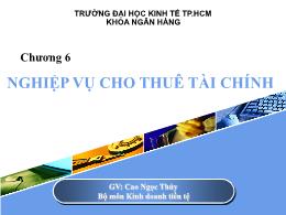 Ngân hàng tín dung - Chương 6: Nghiệp vụ cho thuê tài chính