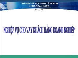 Nghiệp vụ cho vay khách hàng doanh nghiệp