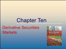 Tài chính doanh nghiệp - Capter ten: Derivative securities markets