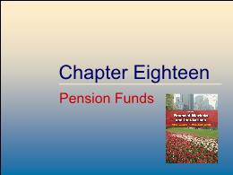 Tài chính doanh nghiệp - Chapter eighteen: Pension funds