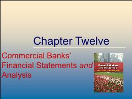 Tài chính doanh nghiệp - Chapter twelve: Commercial banks’ financial statements and analysis