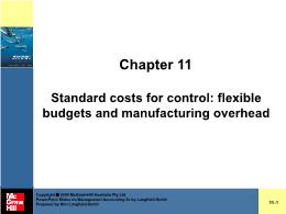 Tài chính kế toán - Chapter 11: Standard costs for control: flexible budgets and manufacturing overhead