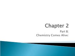 Y khoa, y dược - Chapter 2: Chemistry comes alive (Part B)