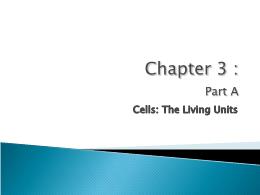 Y khoa, y dược - Chapter 3: Cells: the living units