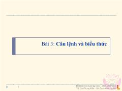 Bài giảng Kỹ thuật lập trình - Bài 3: Câu lệnh và biểu thức - Đào Trung Kiên