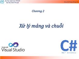 Bài giảng Kỹ thuật lập trình - Chương 2: Xử lý mảng và chuỗi - Trần Duy Thanh