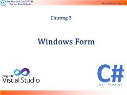 Bài giảng Kỹ thuật lập trình - Chương 3: Windows Form - Trần Duy Thanh
