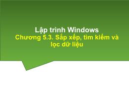 Bài giảng Lập trình Windows - Chương 5.3: Sắp xếp, tìm kiếm và lọc dữ liệu