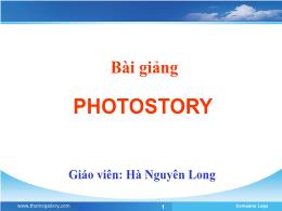Bài giảng Photostory - Hà Nguyên Long
