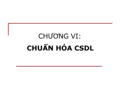 Cơ sở dữ liệu quan hệ - Chương VI: Chuẩn hóa CSDL - Nguyễn Thị Tâm