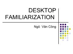 Desktop Familiarization - Ngô Văn Công
