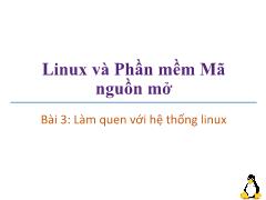 Linux và phần mềm mã nguồn mở - Bài 3: Làm quen với hệ thống Linux