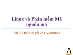 Linux và phần mềm mã nguồn mở - Bài 9: Quản lý gói và x-windows