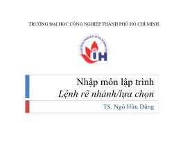 Nhập môn lập trình - Lệnh rẽ nhánh/lựa chọn - Ngô Hữu Dũng