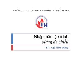 Nhập môn lập trình - Mảng đa chiều - Ngô Hữu Dũng