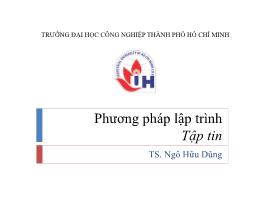 Phương pháp lập trình - Tập tin - Ngô Hữu Dũng