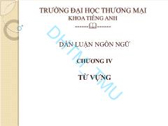 Bài giảng Dẫn luận ngôn ngữ - Chương 4: Từ vựng