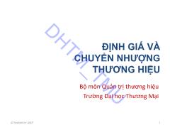 Bài giảng Định giá và chuyển nhượng thương hiệu - Chương 1: Khái quát về tài sản thương hiệu