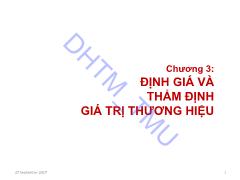 Bài giảng Định giá và chuyển nhượng thương hiệu - Chương 3: Định giá và thẩm định giá trị thương hiệu