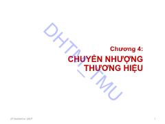 Bài giảng Định giá và chuyển nhượng thương hiệu - Chương 4: Chuyển nhượng thương hiệu