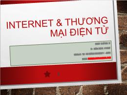 Bài giảng Internet & thương mại điện tử (Phần 1) - Nguyễn Sĩ Thiệu
