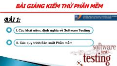 Bài giảng Kiểm thử phần mềm - Bài 1: Software Testing