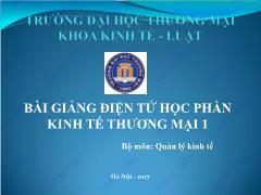 Bài giảng Kinh tế thương mại 1 - Chương 1: Đối tượng, nội dung và phương pháp nghiên cứu môn học