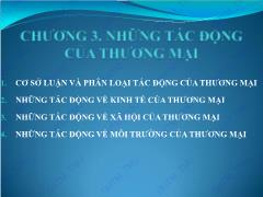 Bài giảng Kinh tế thương mại 1 - Chương 3: Những tác động của thương mại