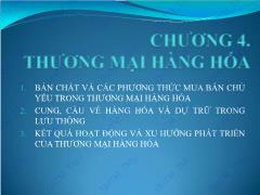 Bài giảng Kinh tế thương mại 1 - Chương 4: Thương mại hàng hóa