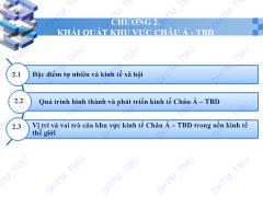 Bài giảng Kinh tế và thương mại các nước Châu Á - Thái Bình Dương - Chương 2: Khái quát khu vực Châu Á - Thái Bình Dương