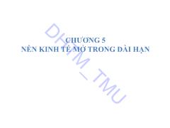 Bài giảng Kinh tế vĩ mô 2 - Chương 5: Nền kinh tế mở trong dài hạn