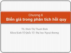 Bài giảng Kinh tế vĩ mô - Chương 6: Biến giả trong phân tích hồi quy - Đinh Thị Thanh Bình