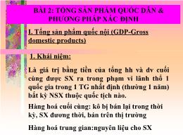 Bài giảng Kinh tế vĩ mô I - Bài 2: Tổng sản phẩm quốc dân & phương pháp xác định - Hoàng Xuân Bình