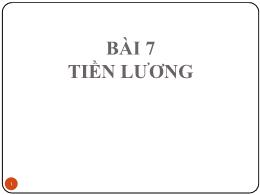 Bài giảng Luật lao động - Bài 7: Tiền lương - Đoàn Thị Phương Diệp