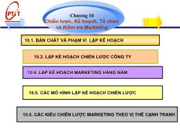 Bài giảng Marketing căn bản - Chương 10: Chiến lược, Kế hoạch, Tổ chức và Kiểm tra Marketing - Phạm Thị Minh Lan