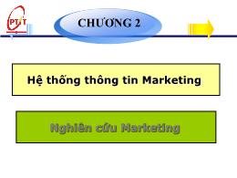 Bài giảng Marketing căn bản - Chương 2: Hệ thống thông tin Marketing - Phạm Thị Minh Lan