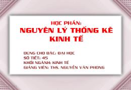 Bài giảng Nguyên lý thống kê kinh tế - Chương 1: Đối tượng nghiên cứu của thống kê - Nguyễn Văn Phong