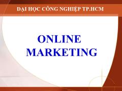 Bài giảng Online Marketing - Đại học công nghiệp TP HCM