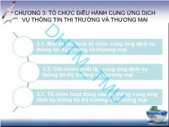 Bài giảng Quản trị các tổ chức dịch vụ thông tin thị trường và thương mại - Chương 3: Tổ chức điều hành cung ứng dịch vụ thông tin thị trường và thương mại