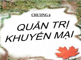 Bài giảng Quản trị chiêu thị - Chương 6: Quản trị khuyến mãi