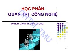 Bài giảng Quản trị công nghệ - Đại học Thương mại