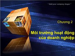 Bài giảng Quản trị học - Chương 2: Môi trường hoạt động của doanh nghiệp - Nguyễn Đại Lương