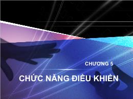 Bài giảng Quản trị học - Chương 5: Chức năng điều khiển - Nguyễn Đại Lương