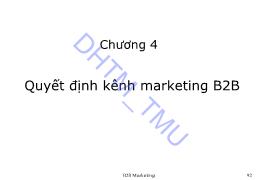 Bài giảng Quản trị Marketing - Chương 4: Quyết định kênh marketing B2B