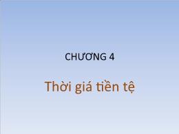 Bài giảng Quản trị tài chính - Chương 4: Thời giá tiền tệ - Tô Lê Ánh Nguyệt